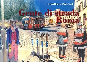 Gente di strada a Roma. Ediz. illustrata