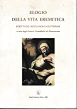 Elogio della vita eremitica. Scritti del beato Paolo Giustiniani (Religione)