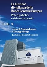 La funzione di vigilanza della Banca Centrale Europea. Poteri pubblici e sistema bancario