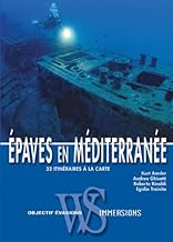 Epaves en Méditerranée: 32 itinéraires à la carte