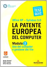 La patente europea del computer. Office XP-Sillabus 5.0. Modulo 2. Uso del computer e gestione dei file