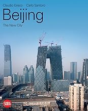 Beijing: The New City [Lingua Inglese]