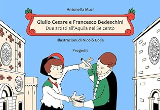 Giulio Cesare e Francesco Bedeschini. Due artisti all’Aquila nel Seicento