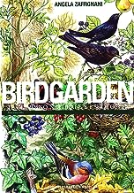 Birdgarden. Il giardino naturale e i suoi ospiti (Manuali)