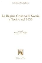 La regina Cristina di Svezia a Torino nel 1656 (Fuori collana)