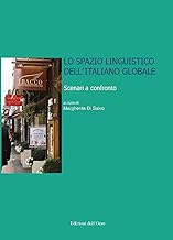 Lo spazio linguistico dell'italiano globale. Scenari a confronto. Atti del convegno (Napoli, 10 dicembre 2018)