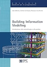 Building Information Modeling. Introduzione alla metodologia e alla pratica