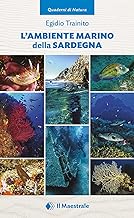 L'ambiente marino della Sardegna. Ediz. illustrata (Vol. 1)