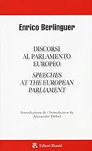 Discorsi al parlamento europeo-Speeches at the european parliament. Ediz. bilingue