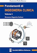 Fondamenti di ingegneria clinica. Risonanza magnetica nucleare (Vol. 3)