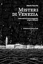 Misteri di Venezia. Sette notti tra storia e leggende, enigmi e fantasmi