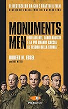 Monuments men. Eroi alleati, ladri nazisti e la pi grande caccia al tesoro della storia