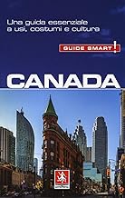 Canada. Una guida essenziale a usi, costumi e cultura