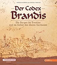 Der Codex Brandis. Die Burgen im Trentino und im Gebiet des oberen Gardasees. Ediz. illustrata
