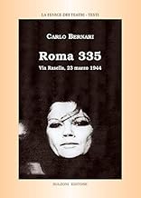 Roma 335. Via Rasella, 23 marzo 1944: La Fenice dei Teatri/Testi/5