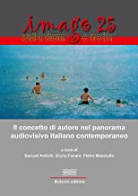 Imago. Studi di cinema e media. Il concetto di autore nel panorama audiovisivo italiano contemporaneo (2023) (Vol. 25)