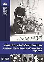 Don Francesco Sanmartino. Parroco e Vicario Foraneo a Venaria Reale 1946-1962 (Vol. 2)