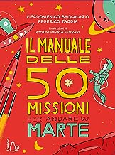 Il manuale delle 50 missioni per andare su Marte