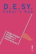 Faber's Hub: D.e.sy. Design-oriented Strategies for Studios and House Museums