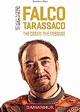 Falco Tarassaco. The dream, the message. Ediz. inglese, francese e spagnola