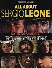 All about Sergio Leone: The Definitive Anthology. Movies, Anecdotes, Curiosities, Stories, Scripts and Interviews of the Legendary Film Director.