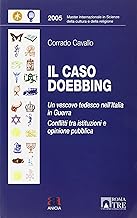 Il caso Doebbing. Un vescovo tedesco nell'Italia in guerra. Conflitti tra istituzioni e opinione pubblica
