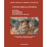 L'Etna nella storia. Catalogo delle eruzioni dall'antichit alla ifne del XVII secolo