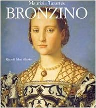 Bronzino (Arte. Grandi maestri)