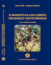 Il soggetto e la sua libertà. The subject and its freedom