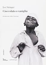 Cioccolato o vaniglia (Narrativa)