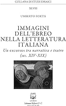 Immagini dell'ebreo nella letteratura italiana. Un excursus tra narrativa e teatro (sec. XIV-XIX)
