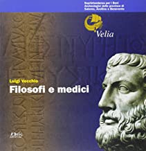 Filosofi e medici (Quaderni del parco archeologico di Velia)