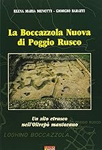 La Boccazzola Nuova di Poggio Rusco. Un sito etrusco nell'Oltrep mantovano