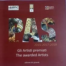 PAS. Gli artisti premiati. Catalogo della mostra (Ravenna, febbraio 2020). Ediz. italiana e inglese
