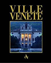 Ville venete. The villa civilization in the Mainland dominion (Storiche dimore d'Italia)