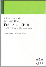 L'antitrust italiano. Le sfide della tutela della concorrenza (Economia e istituzioni)
