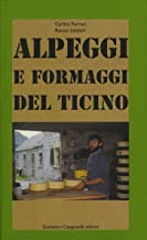 Alpeggi e formaggi del Ticino