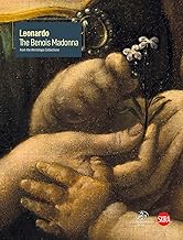 Leonardo. The Benois Madonna form the Hermitage Collections. Ediz. illustrata