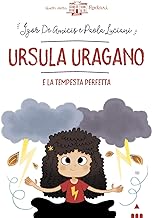 Ursula Uragano e la tempesta perfetta