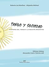 Tango y sociedad. L'epopea del tango e la società argentina