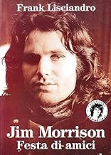 Jim Morrison. Festa di amici
