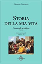 STORIA DELLA MIA VITA – VOL.7 Carnevale a Milano 1762-1763