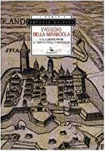 L'assedio della Mirandola. Vita, guerra e amore al tempo di Pico e di papa Giulio (Il Pomerio. Biblioteca padana)
