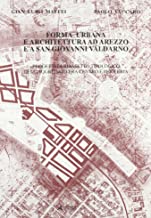 Forma urbana e architettura ad Arezzo e a S. Giovanni Valdarno
