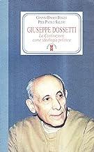 Giuseppe Dossetti. La Costituzione come ideologia politica (Faretra)