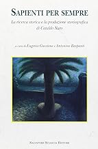 Sapienti per sempre. La ricerca storica e la produzione storiografica di Cataldo Naro (Storia e cultura di Sicilia)