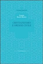 Cristianesimo e ordine civile (Classici cristiani. Nuova serie)