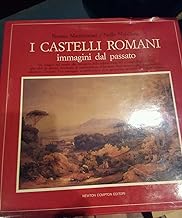 I castelli Romani. Immagini dal passato (Quest'Italia)