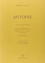 Antoine. Libretto di ricordi di Antonio Gamberucci pagliaiolo del Porto di Mezzo nel XIX secolo (Testi e studi)