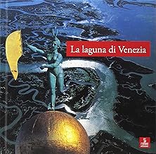 La laguna di Venezia. Ediz. illustrata
